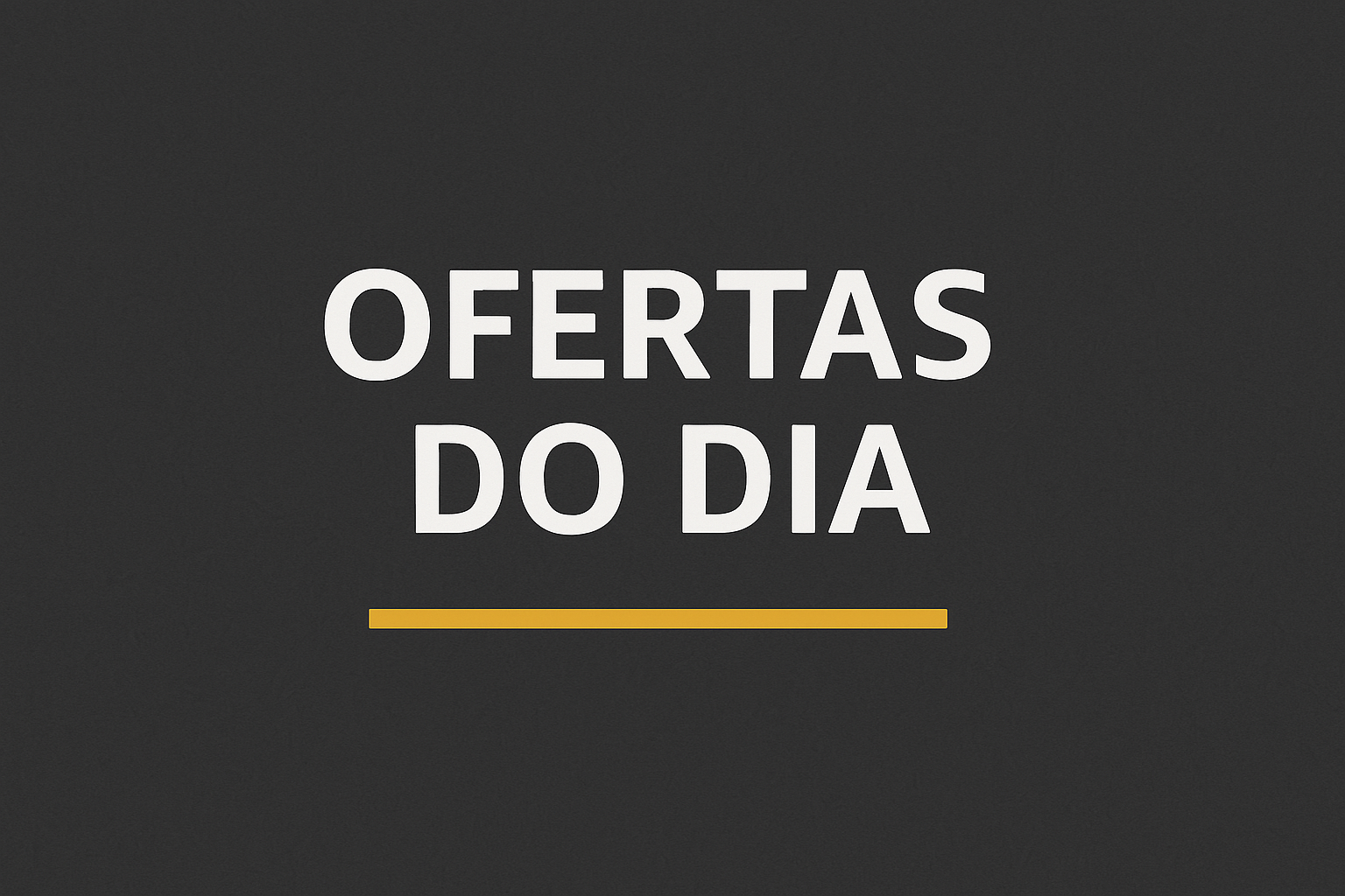Ofertas do Dia